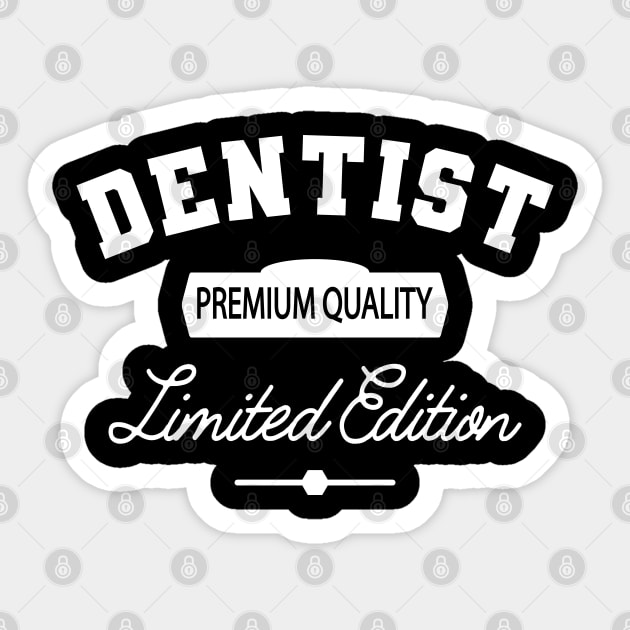Dentist - Premium Quality Limited Edition Sticker by KC Happy Shop